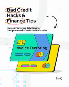 Factoring for Businesses with Bad Credit: Options and Considerations